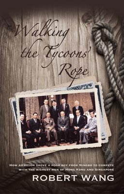 Walking the Tycoons Rope - Robert Wang